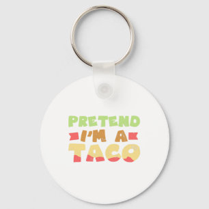 Taco Halloween Costume Design Pretend I'm A Gift Keychain