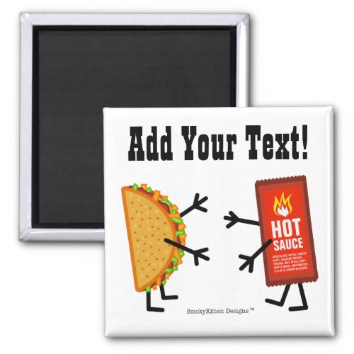 Taco  Hot Sauce _ Customizable Magnet