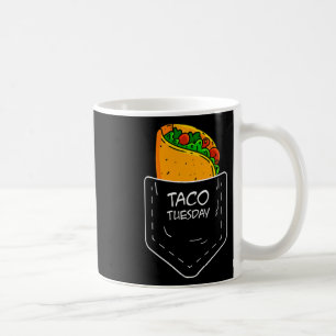 Taco In My Pocket Tuesday Funny Fiesta Distressed Coffee Mug