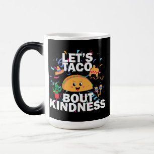 Taco Kindness – Fun Positive Food Art Design Color Morph Mug