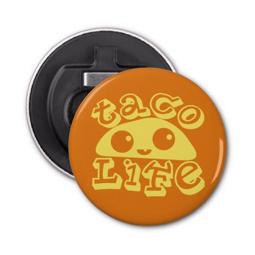 Taco Life Bottle Opener