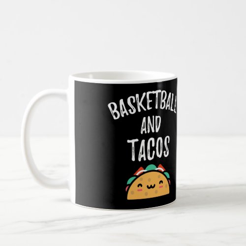 Taco Lover Gifts Basketball And Tacos Tuesday Funn Coffee Mug