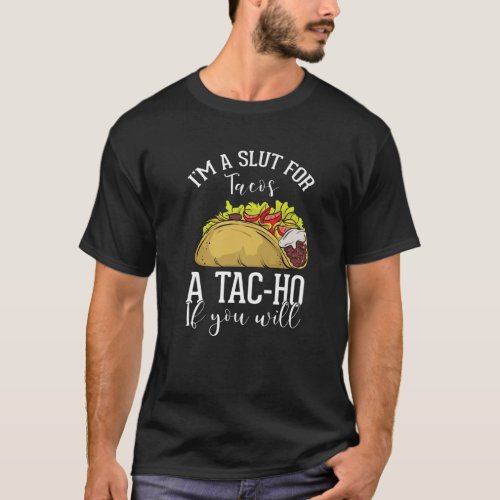 Taco Lovers Mexican Foods Foodies Fast Food Consum T_Shirt