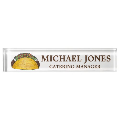 Taco Mexican Tex Mex Food Restaurant Chef Cook Desk Name Plate