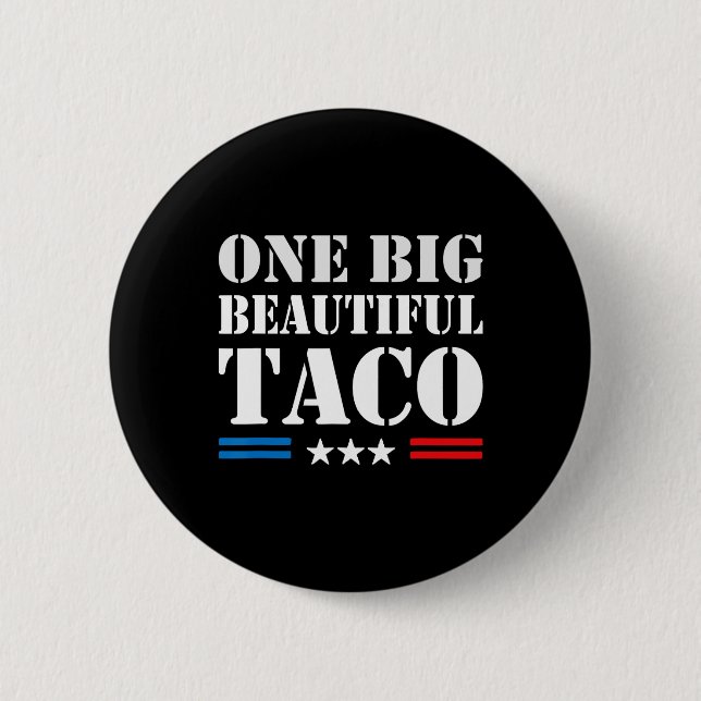 Taco Nickname Meme - One Big Beautiful Bill Funny  Button (Front)