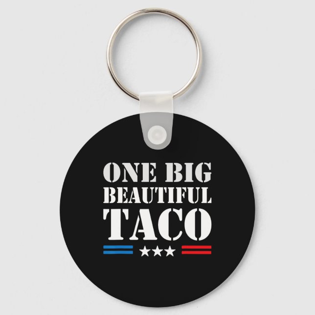 Taco Nickname Meme - One Big Beautiful Bill Funny  Keychain (Front)