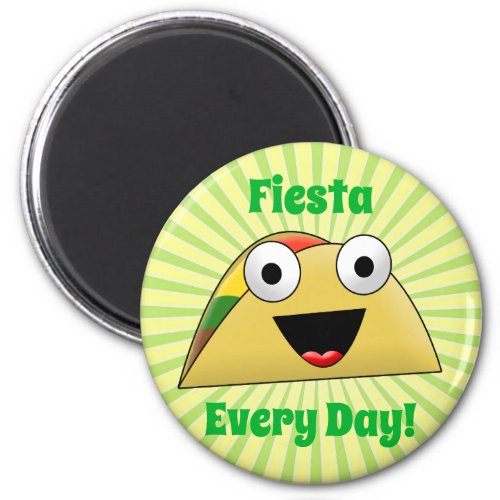 Taco Party Every Day Fiesta Cute Funny Magnet