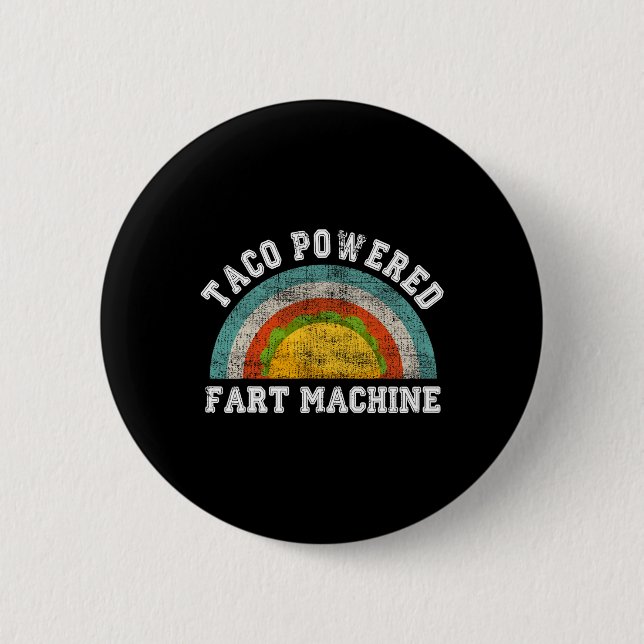 Taco Powered Fart Machine Funny Cinco De Mayo Adul Button (Front)