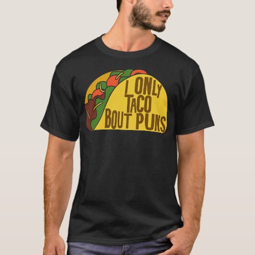 taco puns funny T_Shirt