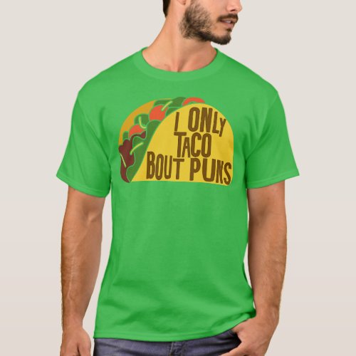 taco puns funny T_Shirt
