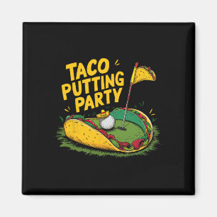 Taco Putting Party Golf And Tacos Fun Magnet