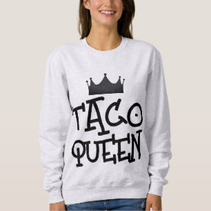 TACO QUEEN T-Shirt SWEATSHIRT