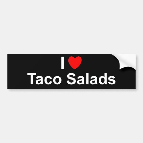 Taco Salads Bumper Sticker