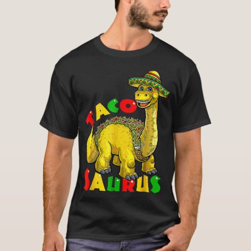 Taco Saurus Tacos Dinosaur T Rex Mexican  T_Shirt
