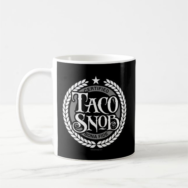 Taco Snob - funny taco lover Coffee Mug (Left)