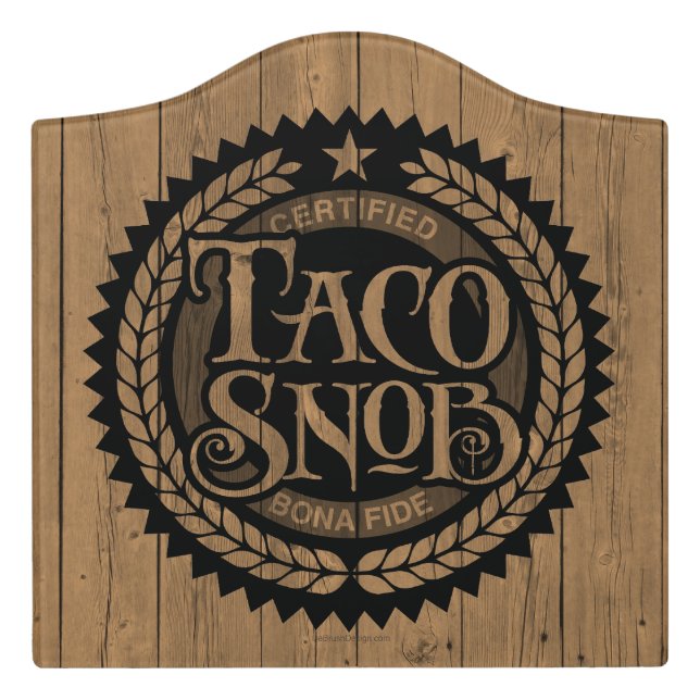 Taco Snob - funny taco lover Door Sign (Large Crest Front)