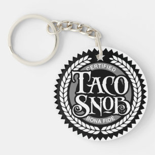 Taco Snob - funny taco lover Keychain