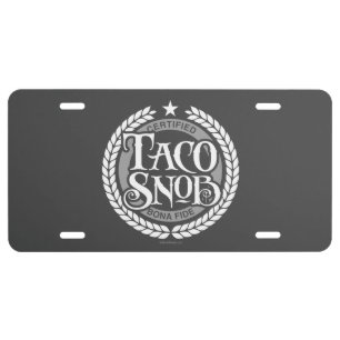Taco Snob - funny taco lover License Plate