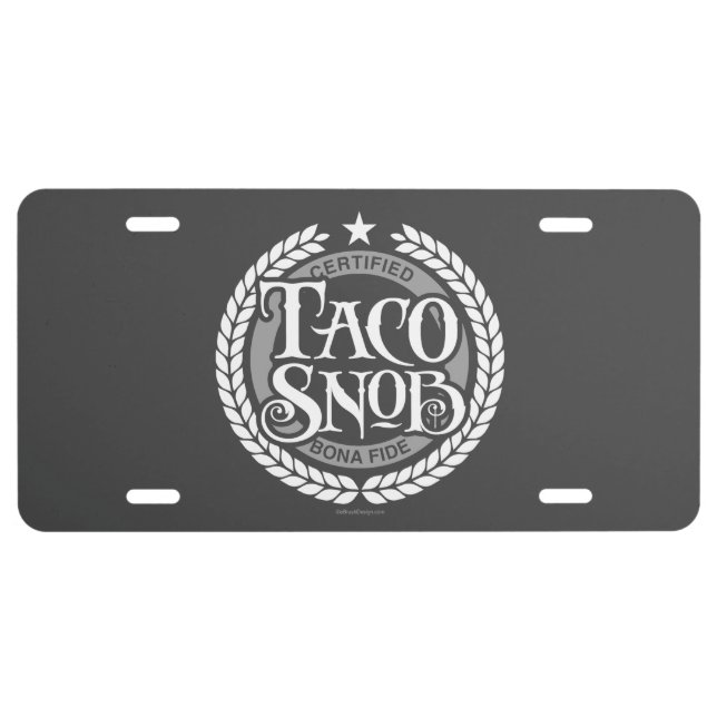 Taco Snob - funny taco lover License Plate (Front)