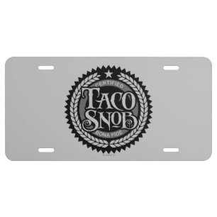 Taco Snob - funny taco lover License Plate