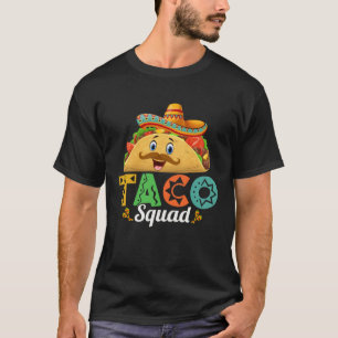 Taco Squad Mexican Food Lover Funny Tacos 9 T-Shirt