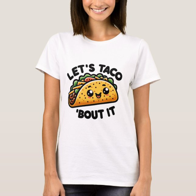 Taco Talk  T-Shirt (Front)