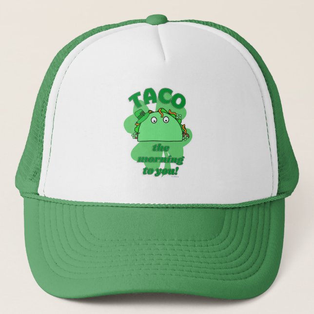  Taco the Morning Funny Saint Patrick Day Mashup Trucker Hat (Front)