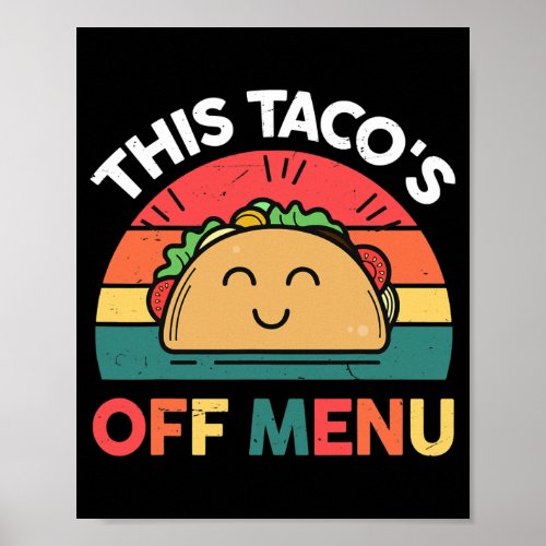 Taco This Tacos Off Menu Funny Mexican Fiesta Poster