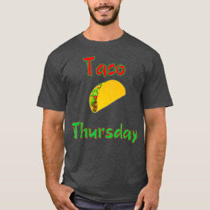 Taco Thursday Tee Everyday Is Taco Day Gift Men