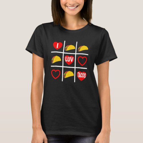 Taco  Tic Tac Toe I Luv Tacos T_Shirt