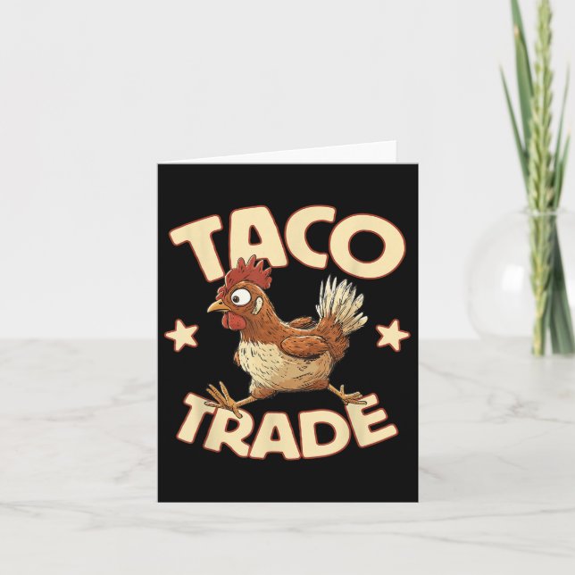 Taco Trade, Funny Political Tariff Satire, Chicken Card (Front)