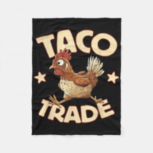 Taco Trade, Funny Political Tariff Satire, Chicken Fleece Blanket