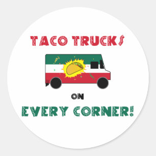 Taco Trucks On Every Corner Classic Round Sticker