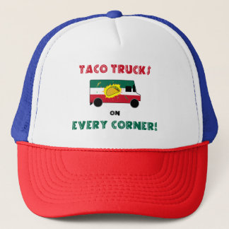 Taco Trucks On Every Corner Trucker Hat