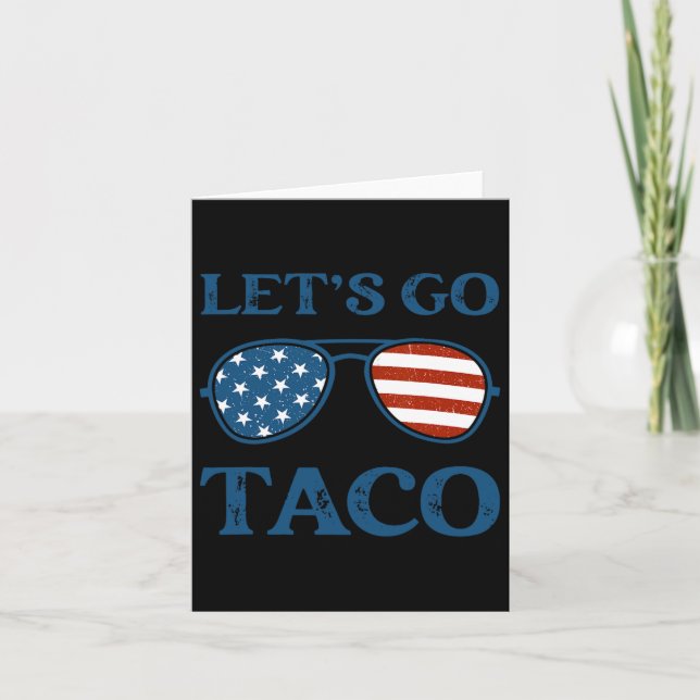 Taco Trump 2025 Retro Sungles Funny Let's Go Taco  Card (Front)