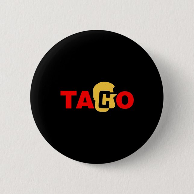 Taco Trump Always Chicken Out  Button (Front)