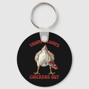 Taco Trump Always Chicken Out Funny Chicken Tariff Keychain