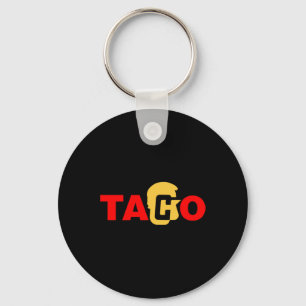 Taco Trump Always Chicken Out  Keychain