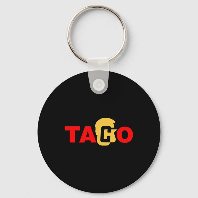Taco Trump Always Chicken Out  Keychain (Front)
