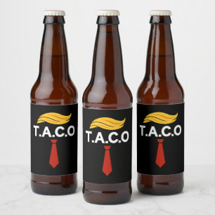 Taco Trump Always Chickens Out Beer Bottle Label