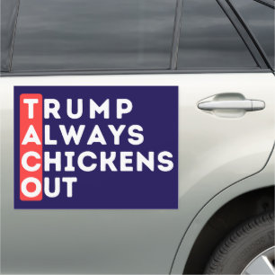 TACO - Trump Always Chickens Out Car Magnet