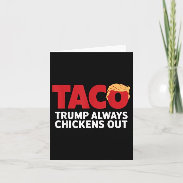 Taco Trump Always Chickens Out  Card (Front)