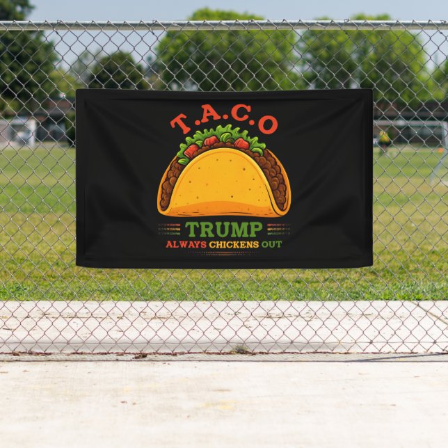 Taco Trump Always Chickens Out Funny Banner (Insitu)
