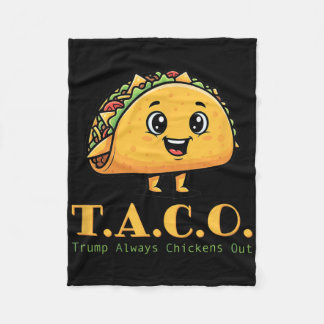 Taco Trump Always Chickens Out Funny Democrat Joke Fleece Blanket