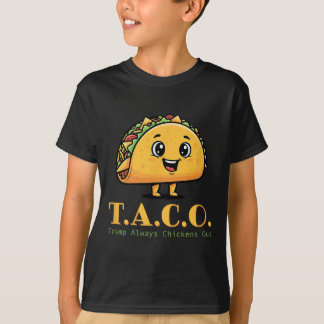 Taco Trump Always Chickens Out Funny Democrat Joke T-Shirt