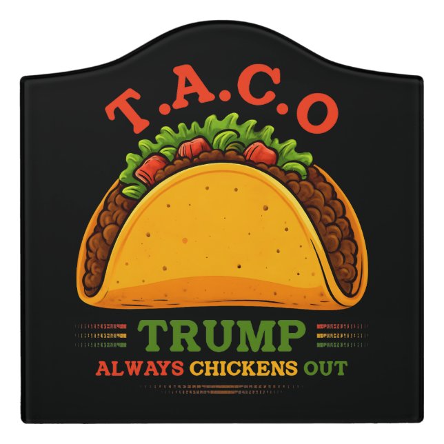 Taco Trump Always Chickens Out Funny Door Sign (Large Crest Front)