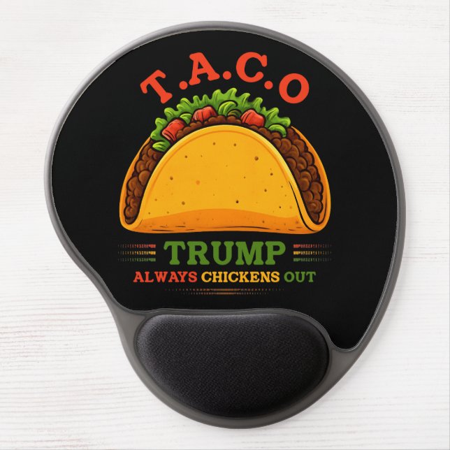 Taco Trump Always Chickens Out Funny Gel Mouse Pad (Front)