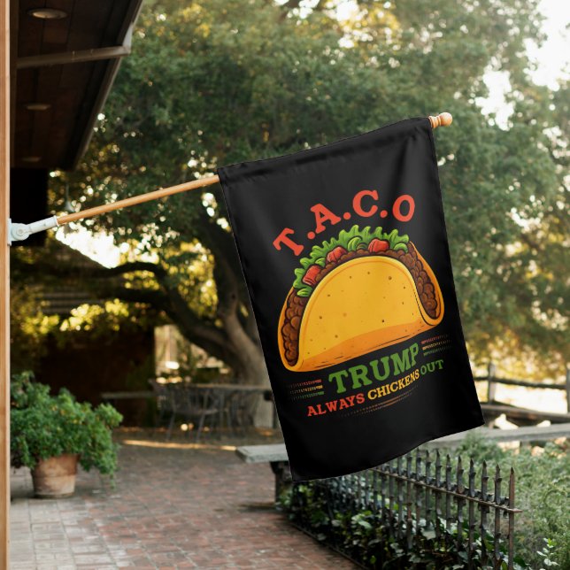 Taco Trump Always Chickens Out Funny House Flag (In SItu)