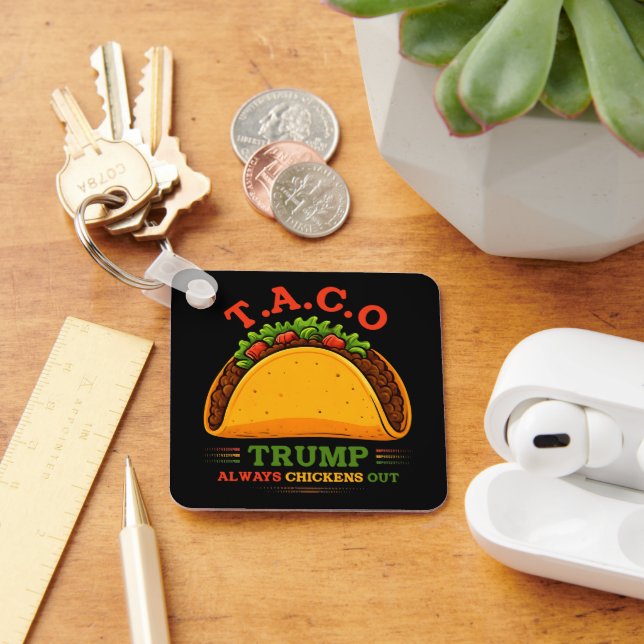 Taco Trump Always Chickens Out Funny Keychain (Desk)