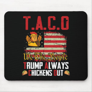 Taco Trump Always Chickens Out Funny Lets Go Taco Mouse Pad